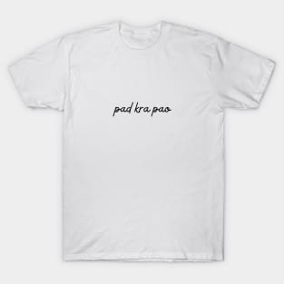 pad kra pao - black T-Shirt